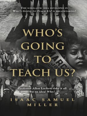 cover image of Who's Going to Teach Us?